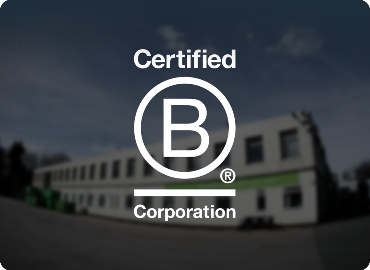 B Corp logo in front of our recycling facility B Corp logo in front of our recycling facility